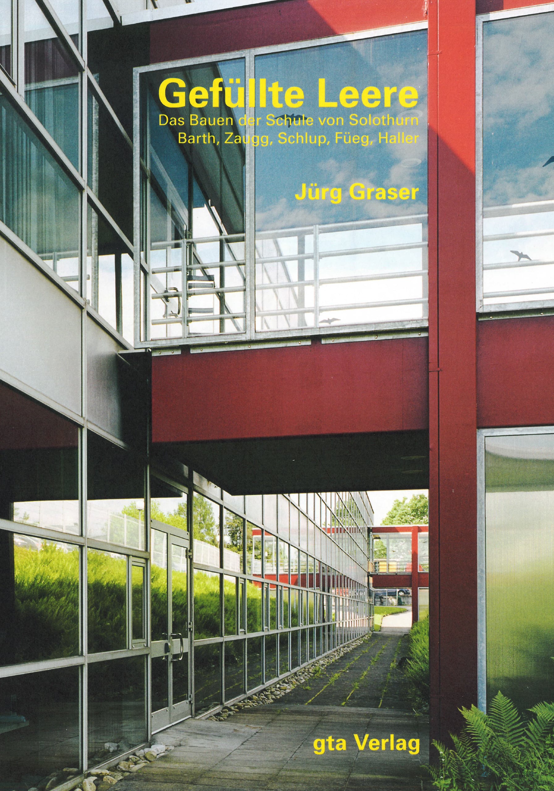 Gefuellte_Leere_Das_Bauen_der_Schule_von_Solothurn_Barth_Zaugg_Schlup_Füeg_Haller